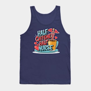 Half caffeine Half nurse latte coffee lovers hospital medical staff workers 3 Tank Top